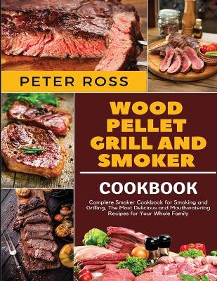 Book cover for Wood Pellet Grill and Smoker Cookbook