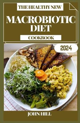 Book cover for The Healthy New Macrobiotic Diet Cookbook