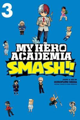 Cover of My Hero Academia: Smash!!, Vol. 3