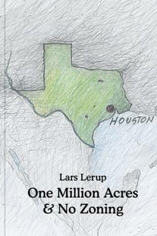 Cover of One Million Acres & No Zoning