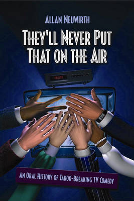 Book cover for They'll Never Put That on the Air