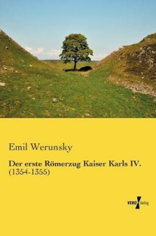 Cover of Der erste Roemerzug Kaiser Karls IV.