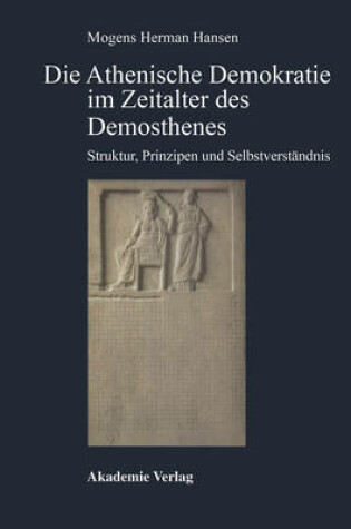 Cover of Die Athenische Demokratie Im Zeitalter Des Demosthenes