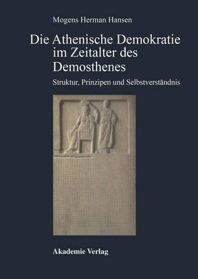 Book cover for Die Athenische Demokratie Im Zeitalter Des Demosthenes