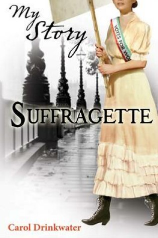 Cover of My Story: Suffragette