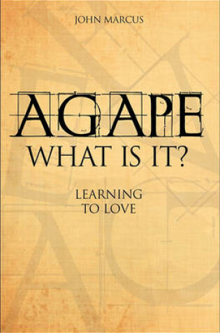 Cover of Agape: What Is It?