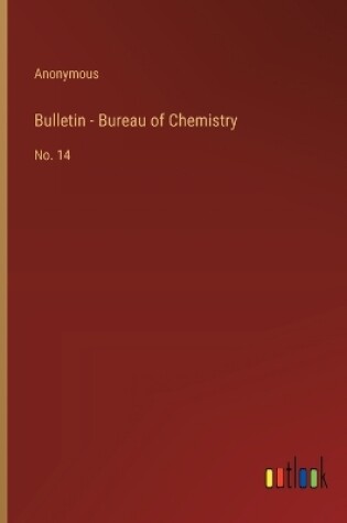 Cover of Bulletin - Bureau of Chemistry