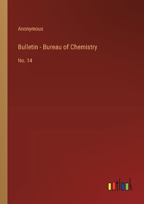 Book cover for Bulletin - Bureau of Chemistry