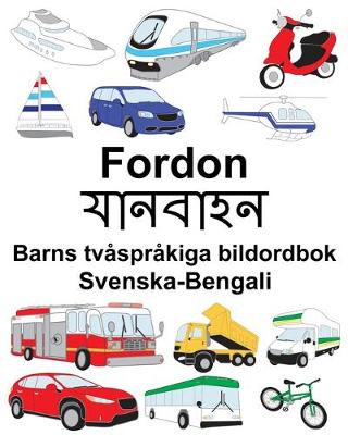 Book cover for Svenska-Bengali Fordon/&#2479;&#2494;&#2472;&#2476;&#2494;&#2489;&#2472; Barns tvåspråkiga bildordbok