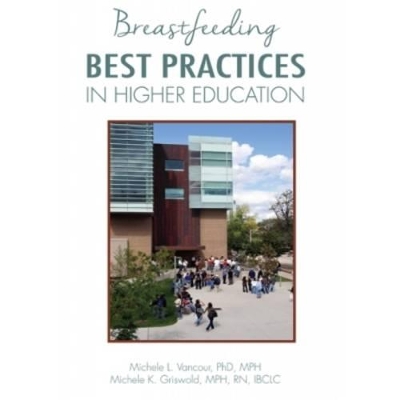 Cover of Breastfeeding Best Practices in Higher Education