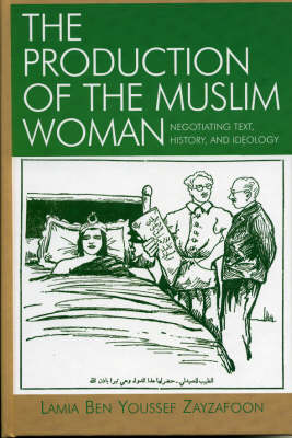 Cover of The Production of the Muslim Woman