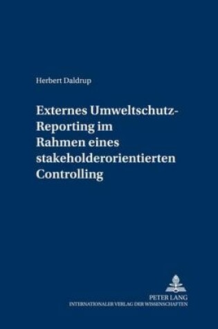 Cover of Externes Umweltschutz-Reporting Im Rahmen Eines Stakeholderorientierten Controlling