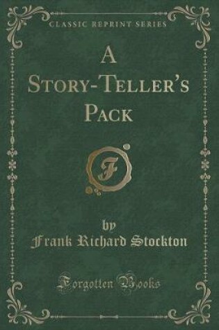 Cover of A Story-Teller's Pack (Classic Reprint)