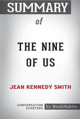 Book cover for Summary of The Nine of Us by Jean Kennedy Smith