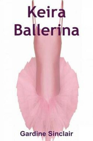 Cover of Keira Ballerina