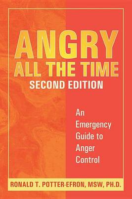 Book cover for Angry All the Time: An Emergency Guide to Anger Control