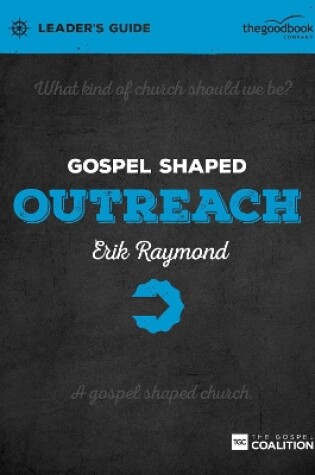 Cover of Gospel Shaped Outreach Leader's Guide