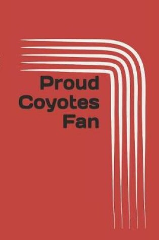 Cover of Proud Coyotes Fan