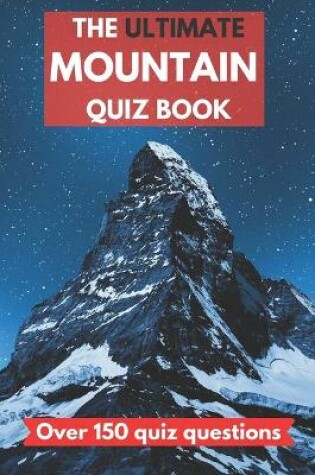 Cover of The ultimate mountain quiz book