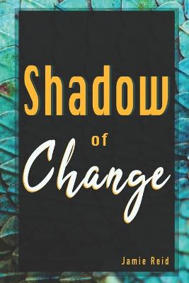 Book cover for Shadow of Change