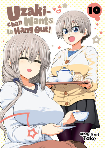 Book cover for Uzaki-chan Wants to Hang Out! Vol. 10