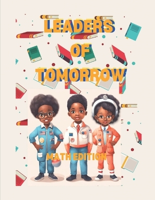 Cover of Leaders of Tomorrow Math Edition