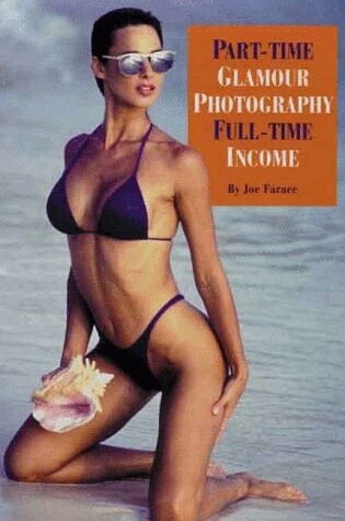Cover of Part-time Glamour Photography, Full-time Income