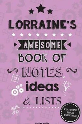 Cover of Lorraine's Awesome Book Of Notes, Lists & Ideas