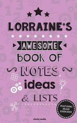 Book cover for Lorraine's Awesome Book Of Notes, Lists & Ideas