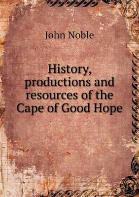 Book cover for History, productions and resources of the Cape of Good Hope