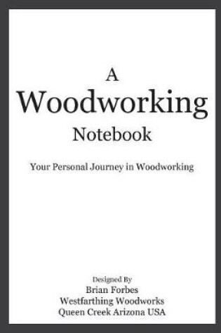 Cover of A Woodworking Notebook