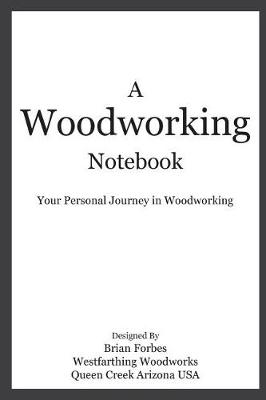 Book cover for A Woodworking Notebook