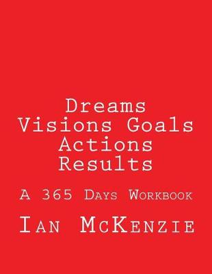 Book cover for Dreams Visions Goals Actions Results