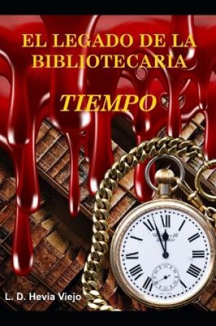 Cover of Tiempo (El legado de la Bibliotecaria 4)