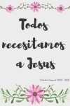 Book cover for Todos necesitamos a Jesus