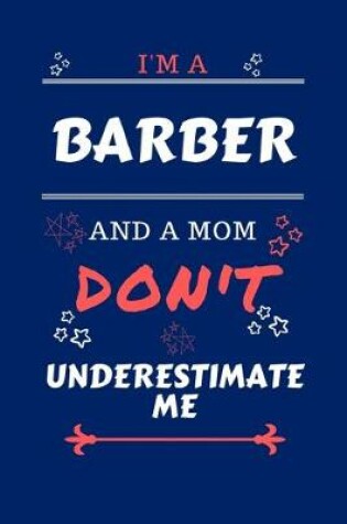 Cover of I'm A Barber And A Mom Don't Underestimate Me