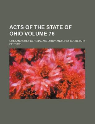 Book cover for Acts of the State of Ohio Volume 76