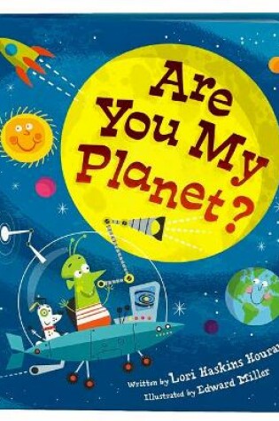 Cover of Are You My Planet?