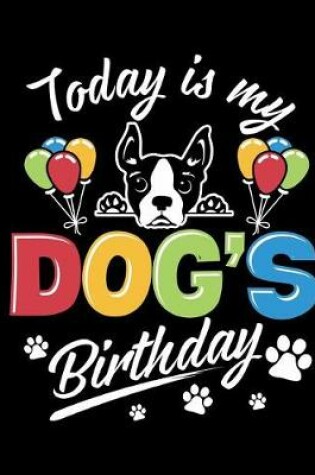 Cover of Today Is My Dog's Birthday