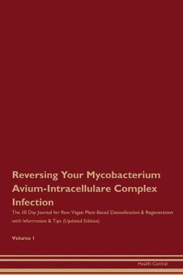 Book cover for Reversing Your Mycobacterium Avium-Intracellulare Complex Infection