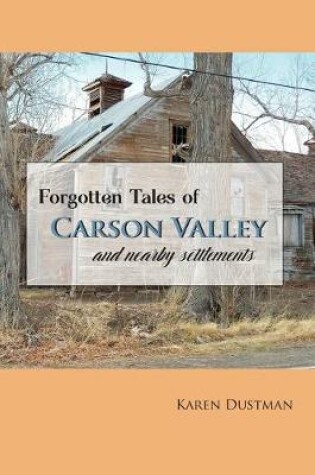 Cover of Forgotten Tales of Carson Valley and nearby settlements