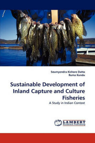 Cover of Sustainable Development of Inland Capture and Culture Fisheries