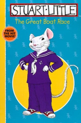 Cover of Stuart Little: the Great Boat Race