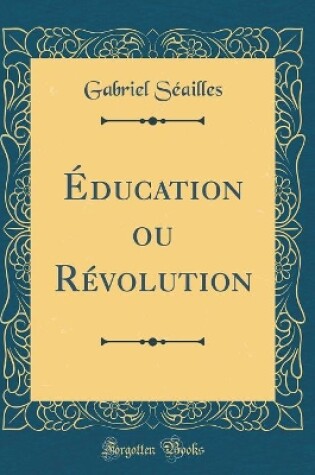 Cover of Education Ou Revolution (Classic Reprint)