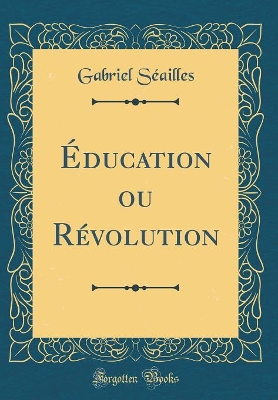 Book cover for Education Ou Revolution (Classic Reprint)