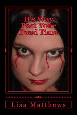 Book cover for It's Way Past Your Dead Time