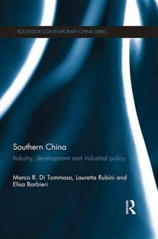 Cover of Southern China: Industry, Development and Industrial Policy