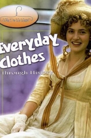 Cover of Everyday Clothes Through History