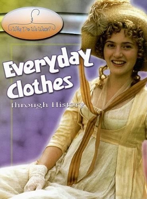 Cover of Everyday Clothes Through History