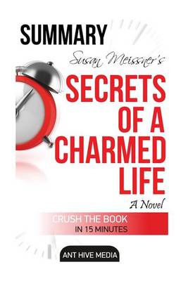 Book cover for Susan Meissner's Secrets of a Charmed Life Summary & Review